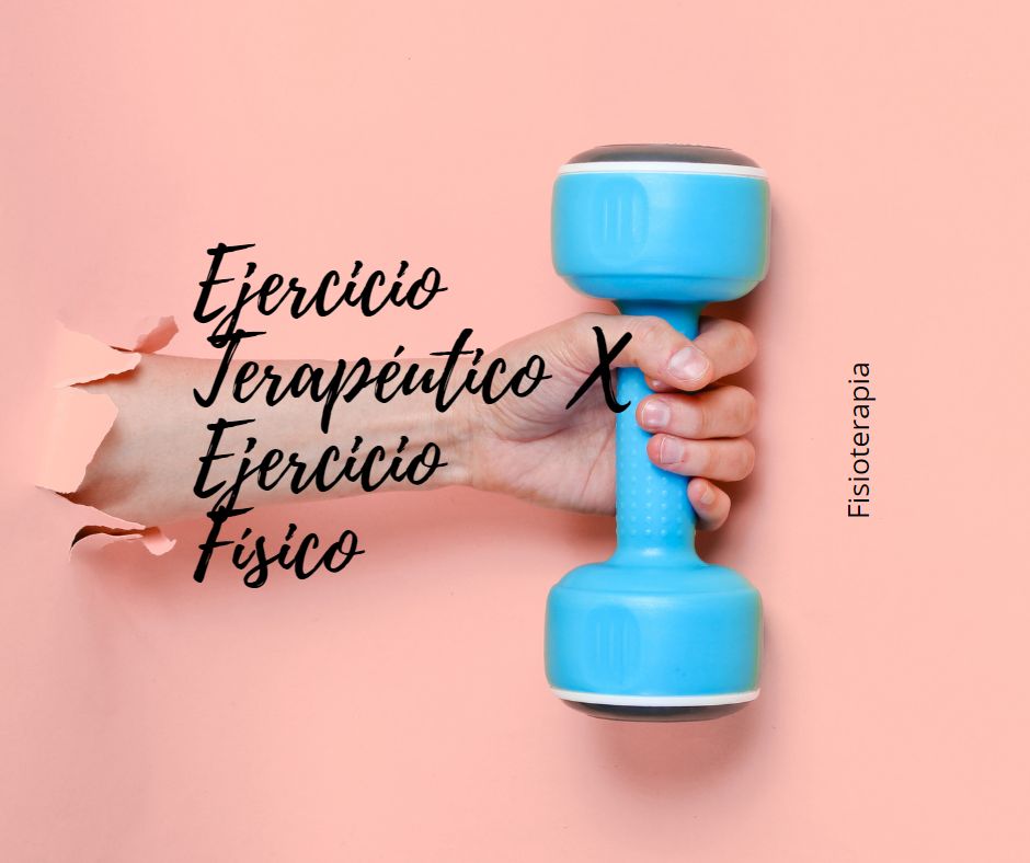 Ejercicio Terapéutico y Ejercicio Físico